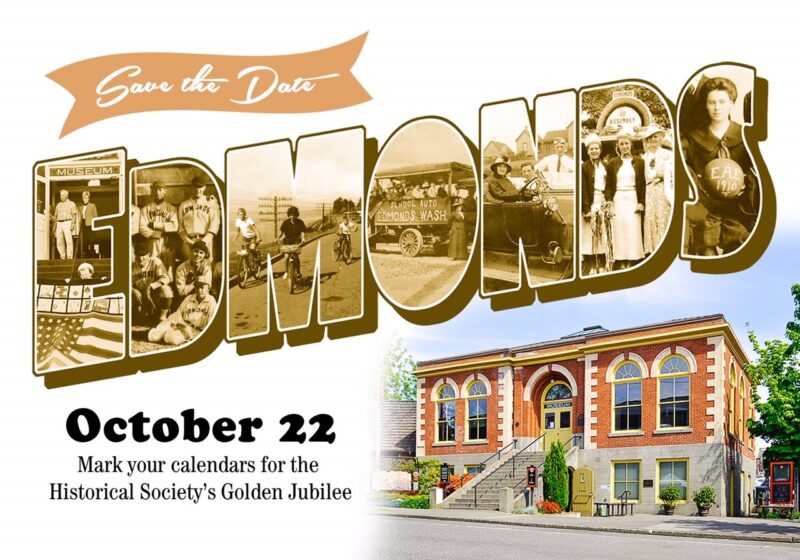 Edmonds Historic-Museum 50th Golden Jubilee October 22 2023